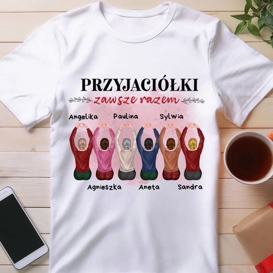 Koszulka dla Przyjaciółek "Przyjaciółki zawsze razem, 2-6 osób", z imionami