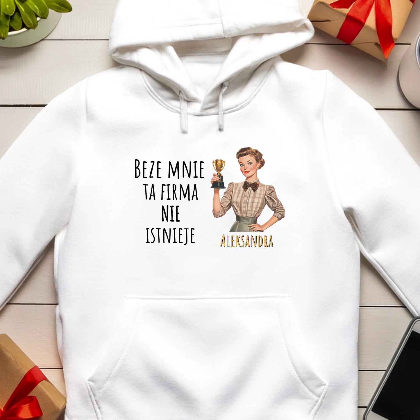 Bluza personalizowana na odejście z pracy | BEZE MNIE TA FIRMA NIE ISTNIEJE | #0027