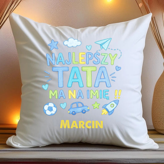 Poduszka personalizowana dla taty | NAJLEPSZY TATA MA NA IMIĘ | #341